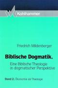 Biblische Dogmatik / Ökonomie als Theologie