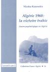 Algérie 1960: la victoire trahie