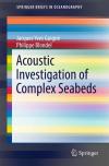 Acoustic Investigation of Complex Seabeds