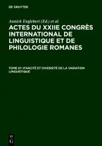 Actes du XXIIe Congrès International de Linguistique et de Philologie Romanes / Vivacité et diversité de la variation linguistique