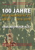 Sedes Sapientiae - Beiträge zur Kölner Universitäts- und Wissenschaftsgeschichte / 100 Jahre Neue Universität zu Köln 1919-2019. "Aus Neu mach Alt"
