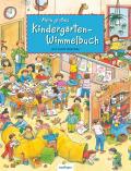Mein großes Wimmelbuch: Mein großes Kindergarten-Wimmelbuch