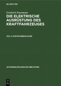 Friedrich Trautmann: Die elektrische Ausrüstung des Kraftfahrzeuges / Stromverbraucher
