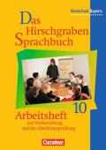 Das Hirschgraben Sprachbuch - Ausgabe für die sechsstufige Realschule in Bayern / 10. Jahrgangsstufe - Arbeitsheft mit Lösungen