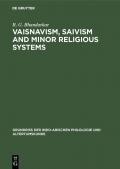 Vaisnavism, Saivism and minor religious systems