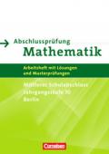 Abschlussprüfung Mathematik - Berlin - Mittlerer Schulabschluss / Arbeitsheft mit eingelegten Lösungen