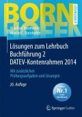 Lösungen zum Lehrbuch Buchführung 2 DATEV-Kontenrahmen 2014