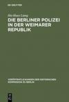 Die Berliner Polizei in der Weimarer Republik