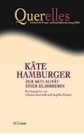 Querelles. Jahrbuch für Frauen- und Geschlechterforschung / Käte Hamburger - Zur Aktualität einer Klassikerin