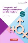 Die kleinen Hefte / Transgender und Intergeschlechtlichkeit bei Kita-Kindern