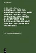 Handbuch für den Einjährig-Freiwilligen, den Unteroffizier, Offiziersaspiranten... / Heeresorganisation