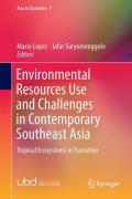 Environmental Resources Use and Challenges in Contemporary Southeast Asia