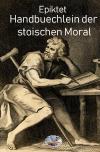 Die philosophische Reihe / Handbuechlein der stoischen Moral