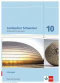 Lambacher Schweizer - Ausgabe für Baden-Württemberg / Lösungen 10. Schuljahr