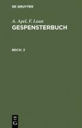A. Apel; F. Laun: Gespensterbuch / A. Apel; F. Laun: Gespensterbuch. Bdch. 2