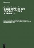 Bibliographie zur Geschichte des Pietismus / A Catalog of British Devotional and Religious Books in German Translation from the Reformation to 1750