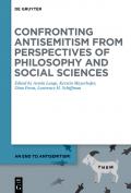 An End to Antisemitism! / Confronting Antisemitism from Perspectives of Philosophy and Social Sciences