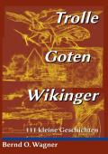 Trolle - Goten - Wikinger