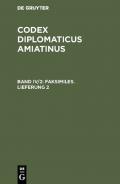Codex diplomaticus Amiatinus / Faksimiles. Lieferung 2