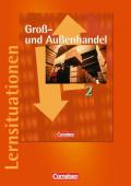 Groß- und Außenhandel - Bisherige Ausgabe / Band 2 - Arbeitsbuch mit Lernsituationen