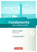 Fundamente der Mathematik - Sachsen-Anhalt / 6. Schuljahr - Arbeitsheft mit Lösungen
