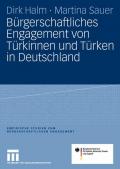 Bürgerschaftliches Engagement von Türkinnen und Türken in Deutschland