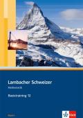 Lambacher Schweizer Mathematik Basistraining 12. Ausgabe Bayern