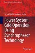 Power System Grid Operation Using Synchrophasor Technology