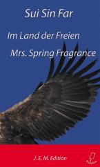 Im Land der Freien / Mrs. Spring Fragrance