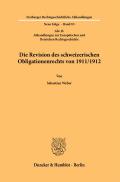 Die Revision des schweizerischen Obligationenrechts von 1911-1912.