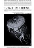 TERROR + VIER + ABHANDLUNGEN / EINE (EINLEITENDE) ABHANDLUNG ÜBER „VERFASSUNG“ UND „SCHUTZ“ ‚VOR‘ TERROR + IM + TERROR (I v IV)