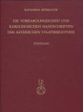 Die vorkarolingischen und karolingischen Handschriften der Bayerischen Staatsbibliothek