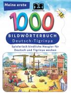 Meine ersten 1000 Wörter Bildwörterbuch Deutsch-Tigrinya