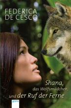 Shana, das Wolfsmädchen, und der Ruf der Ferne