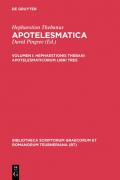Hephaestion Thebanus: Apotelesmatica / Hephaestionis Thebani apotelesmaticorum libri tres