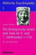 Biblische Enzyklopädie / Die Königreiche Israel und Juda im 8. und 7. Jahrhundert vor Christus