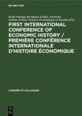 Première Conférence internationale d'histoire économique : First International Conference of Economic History. Contributions Communications. Stockholm, août 1960