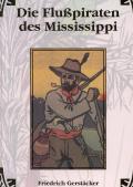 Werkausgabe - Liebhaberausgabe ungekürzte Ausgabe letzter Hand / Die Flusspiraten des Mississippi