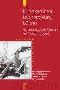 Theatrum Scientiarum / Kunstkammer - Laboratorium - Bühne