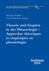 Theorie und Empirie in der Phraseologie – Approches théoriques et empiriques en phraséologie