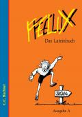 Felix - Ausgabe A. Unterrichtswerk für Latein / Felix A Das Lateinbuch